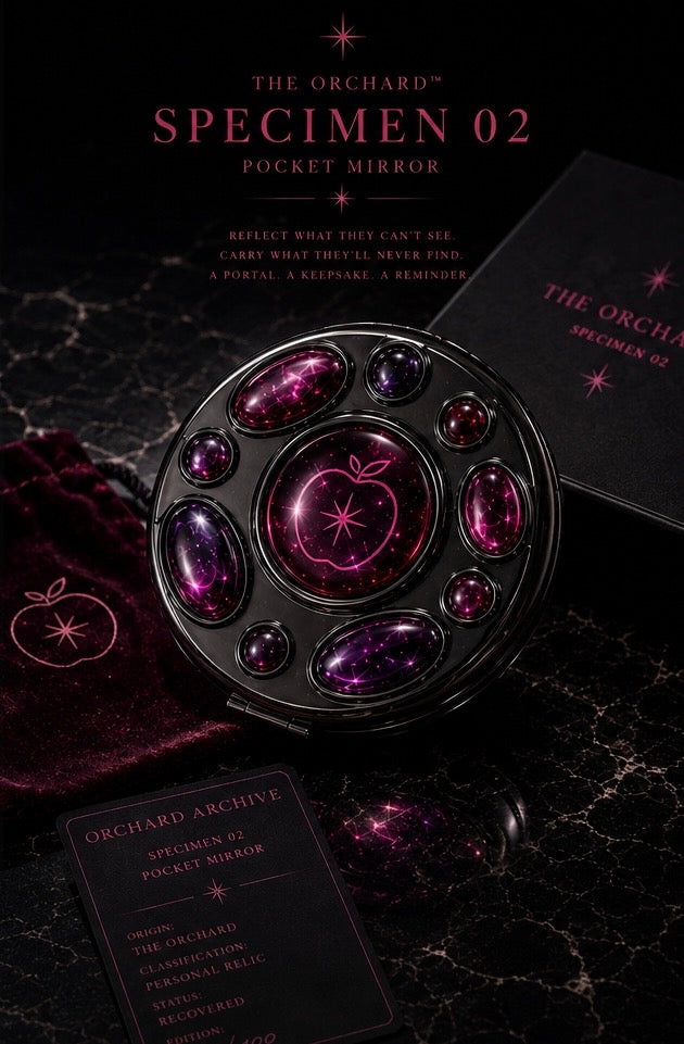 THE ORCHARD™
SPECIMEN 02 — POCKET MIRROR
